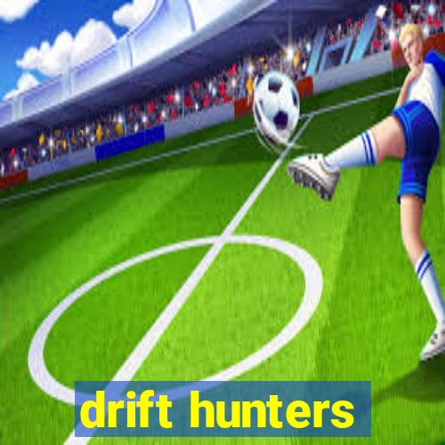 drift hunters