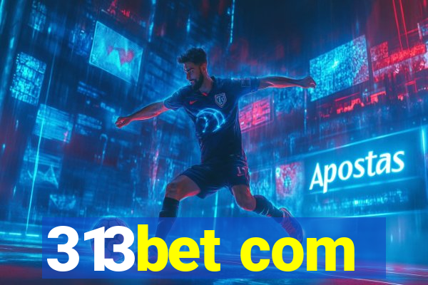 313bet com