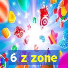 6 z zone