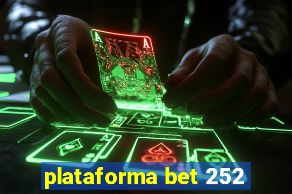 plataforma bet 252