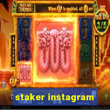 staker instagram