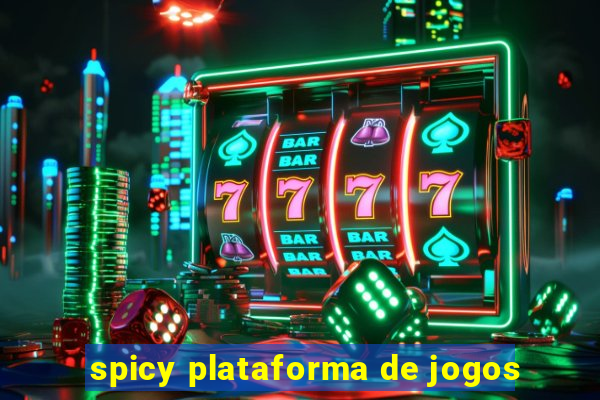 spicy plataforma de jogos