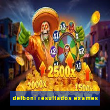 delboni resultados exames