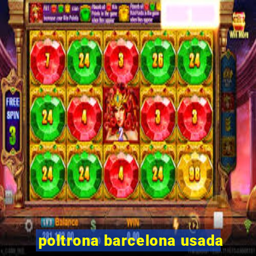 poltrona barcelona usada