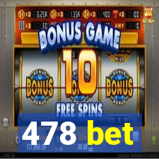 478 bet