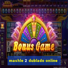 mashle 2 dublado online