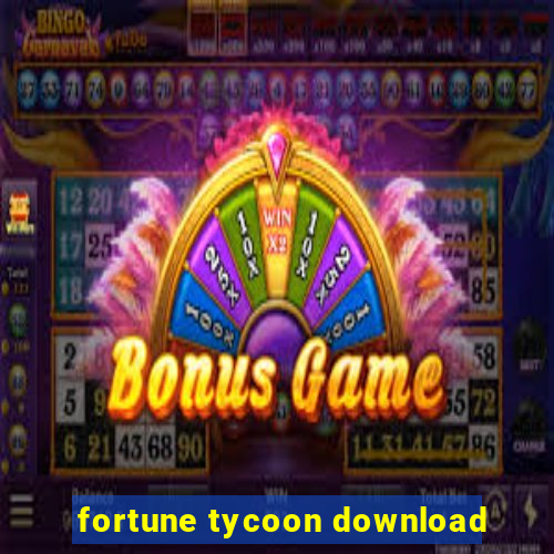 fortune tycoon download