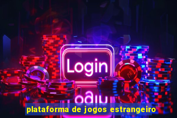 plataforma de jogos estrangeiro