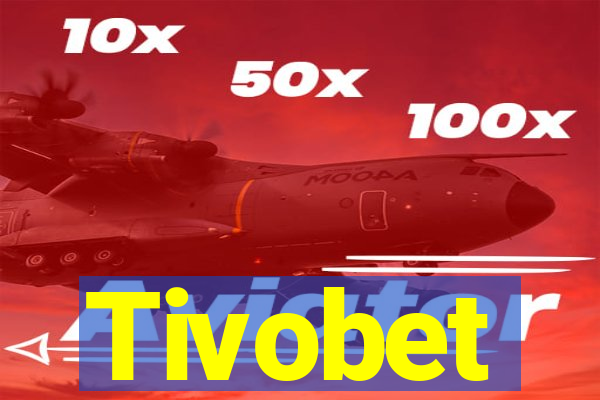 Tivobet