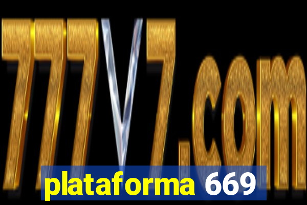 plataforma 669