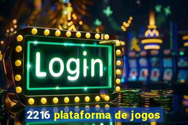 2216 plataforma de jogos