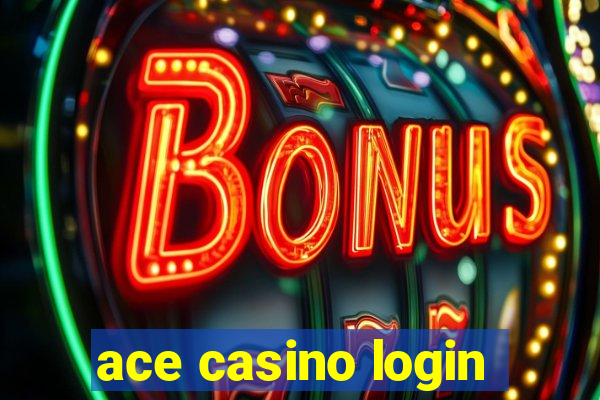 ace casino login