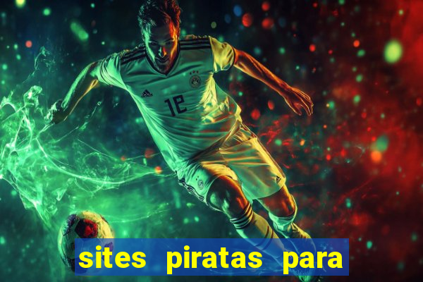 sites piratas para ver jogos