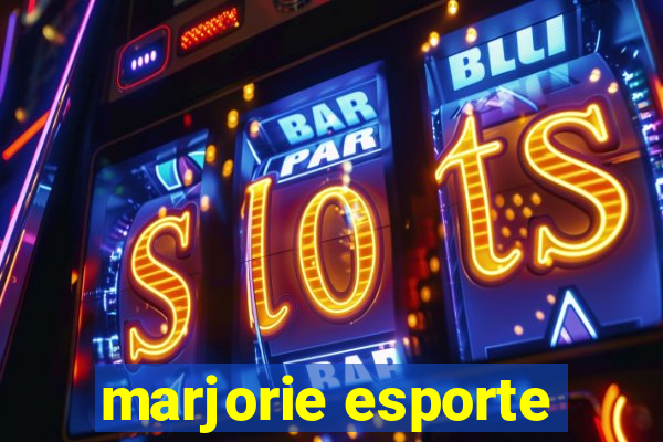 marjorie esporte