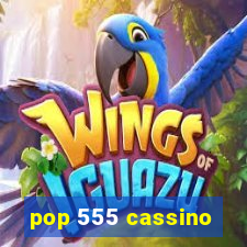 pop 555 cassino