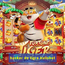 hacker do tigre bullsbet