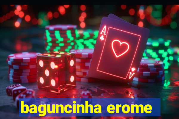 baguncinha erome