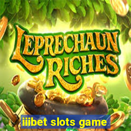 iiibet slots game