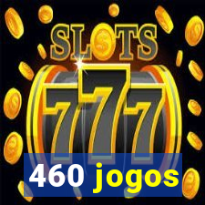 460 jogos