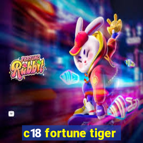 c18 fortune tiger