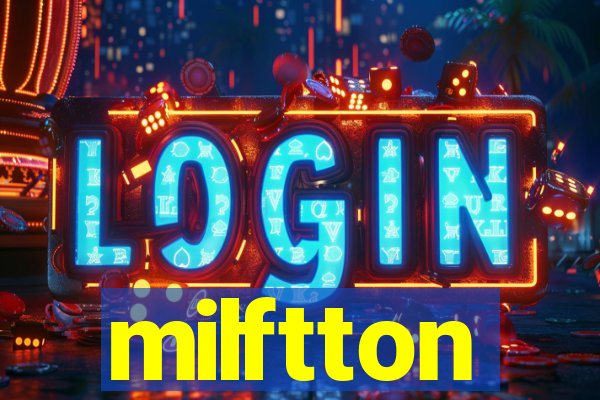 milftton