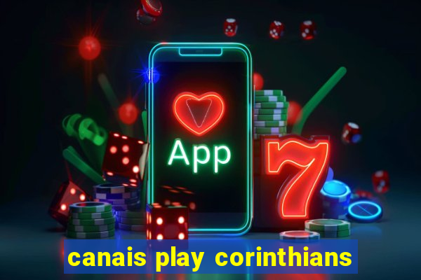 canais play corinthians