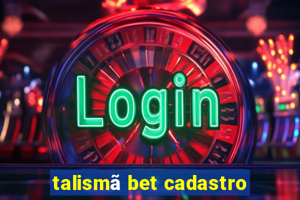 talismã bet cadastro