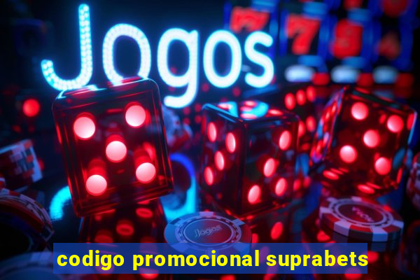 codigo promocional suprabets