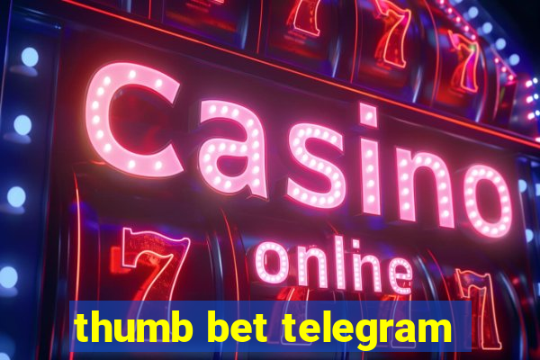 thumb bet telegram