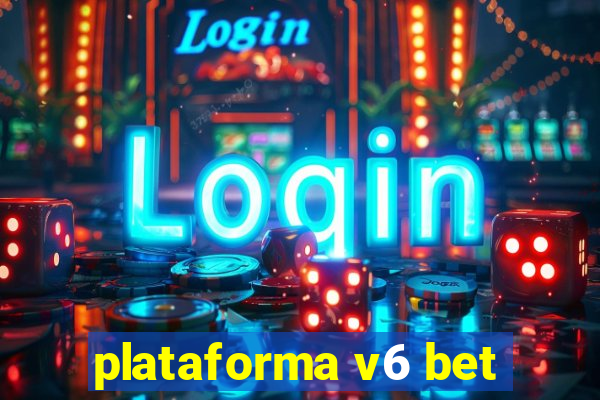 plataforma v6 bet