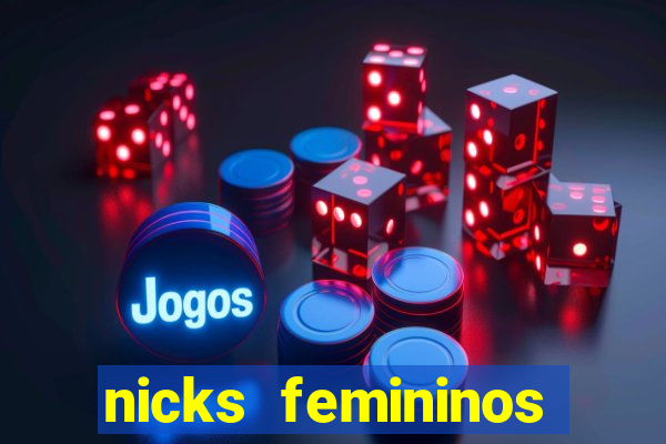 nicks femininos para jogos