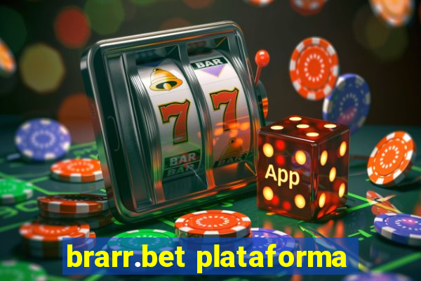 brarr.bet plataforma