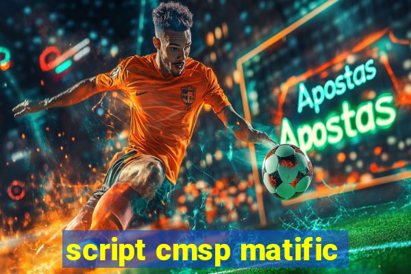 script cmsp matific