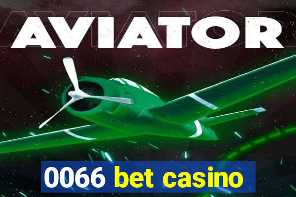 0066 bet casino