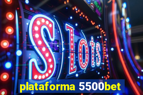 plataforma 5500bet