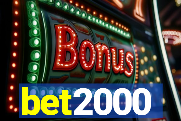 bet2000