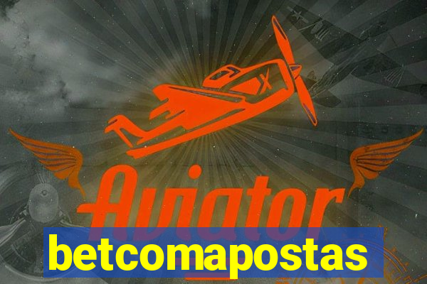 betcomapostas