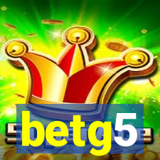 betg5