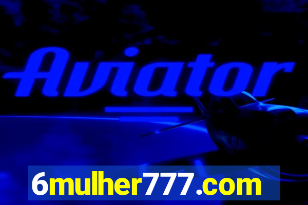 6mulher777.com