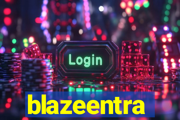 blazeentra