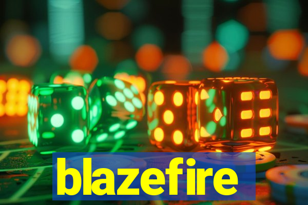 blazefire