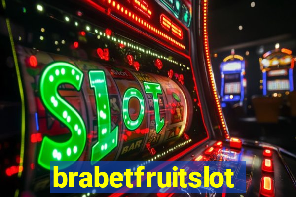 brabetfruitslot