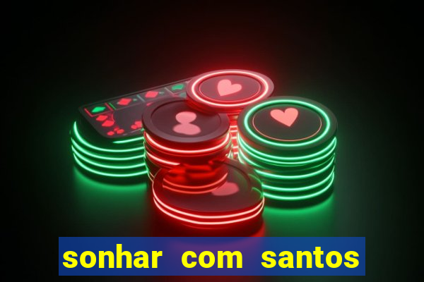 sonhar com santos de macumba