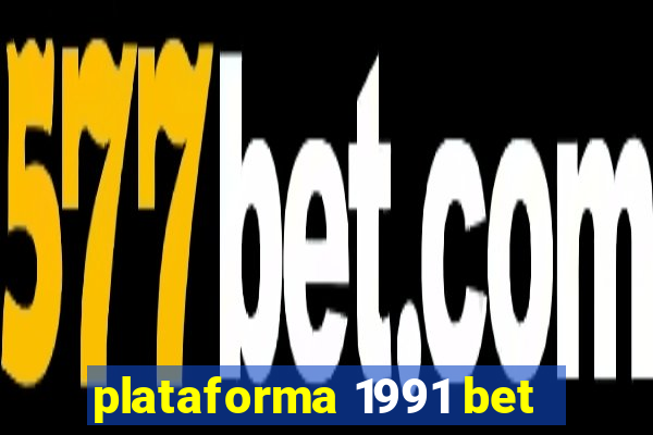 plataforma 1991 bet