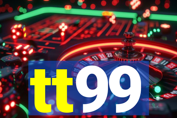 tt99