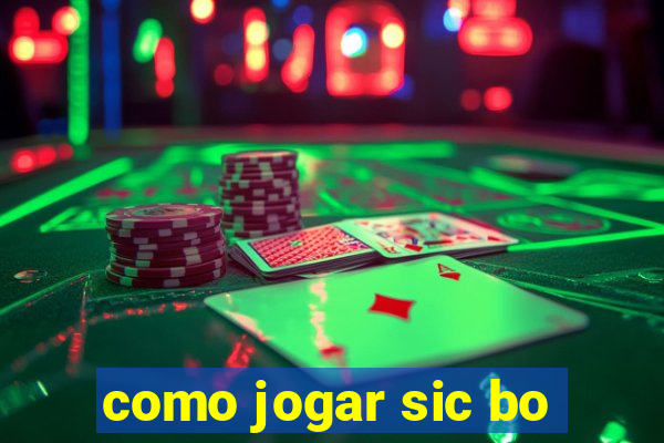 como jogar sic bo