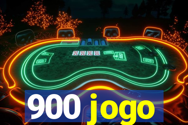 900 jogo