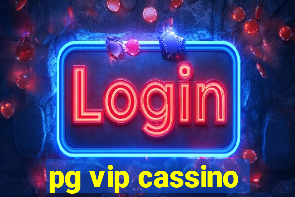 pg vip cassino