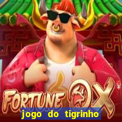 jogo do tigrinho com deposito de 5 reais