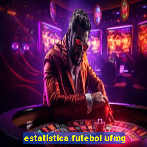 estatistica futebol ufmg